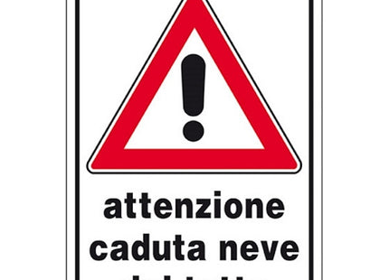 SEGNALE ATTENZIONE CADUTA NEVE DAL TETTO IN ALLUMINIO MM450X300