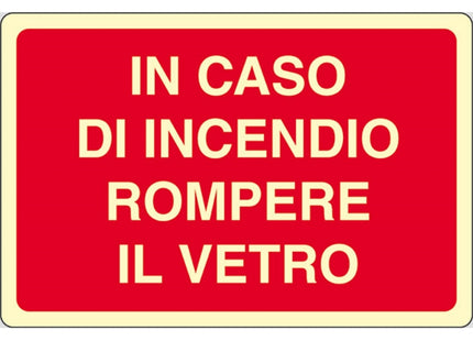SEGNALE IN CASO DI INCENDIO ROMPERE IL VETRO IN ALLUMINIO MM180X120