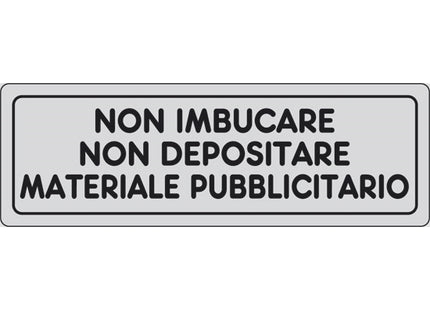 SEGNALE NON IMBUCARE NON DEPOSITARE MATERIALE PUBBL...ADESIVO MM150X 50