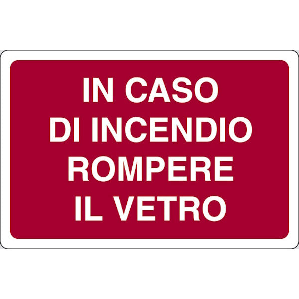 SEGNALE IN CASO DI INCENDIO ROMPERE IL VETRO IN ALLUMINIO MM180X120