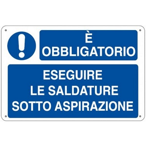 SEGNALE E' OBBLIGATORIO ESEGUIRE LE SALDATURE S...IN ALLUMINIO MM500X330