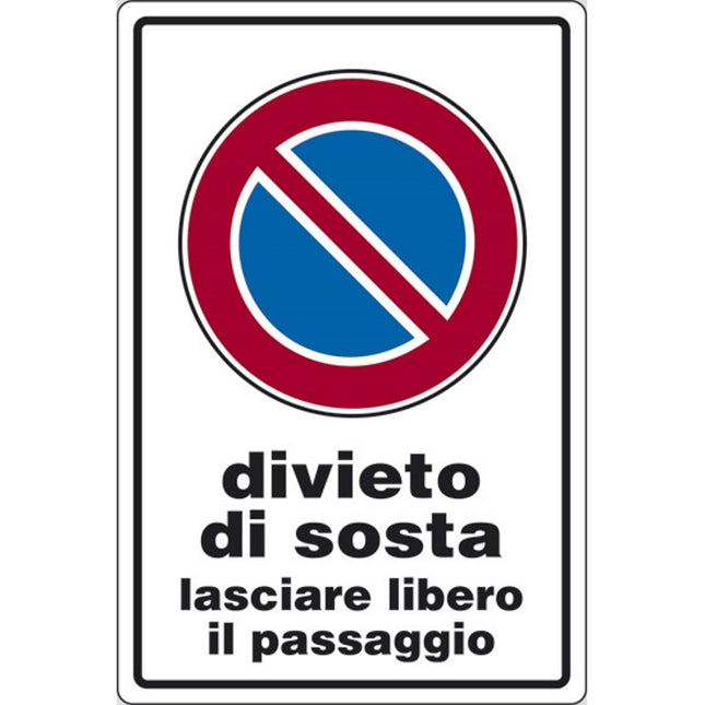 SEGNALE DIVIETO DI SOSTA LASCIARE LIBERO IL PASSA.IN ALLUMINIO MM300X200