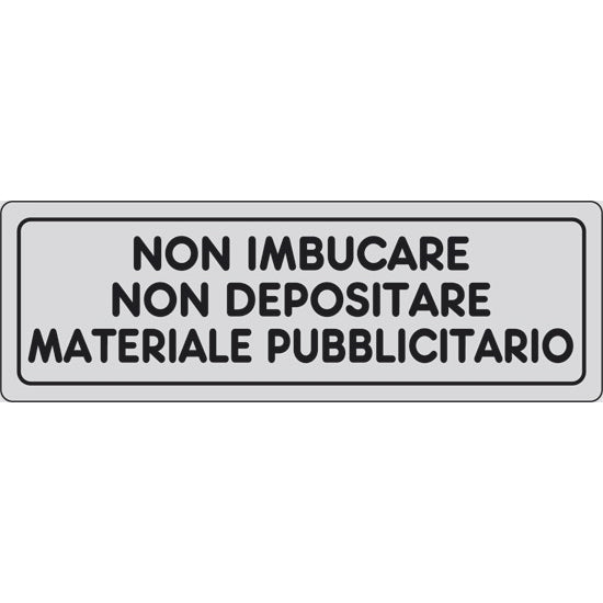 SEGNALE NON IMBUCARE NON DEPOSITARE MATERIALE PUBBL...ADESIVO MM150X 50