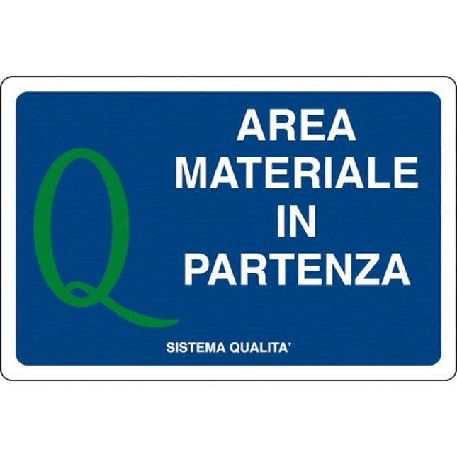 SEGNALE AREA MATERIALE IN PARTENZA TOTAL QUALITY IN ALLUMINIO MM500X330
