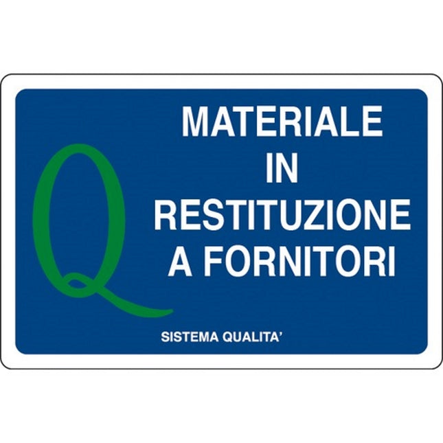 SEGNALE MATERIALE IN RESTITUZIONE A FORNITORI...IN ALLUMINIO MM500X330