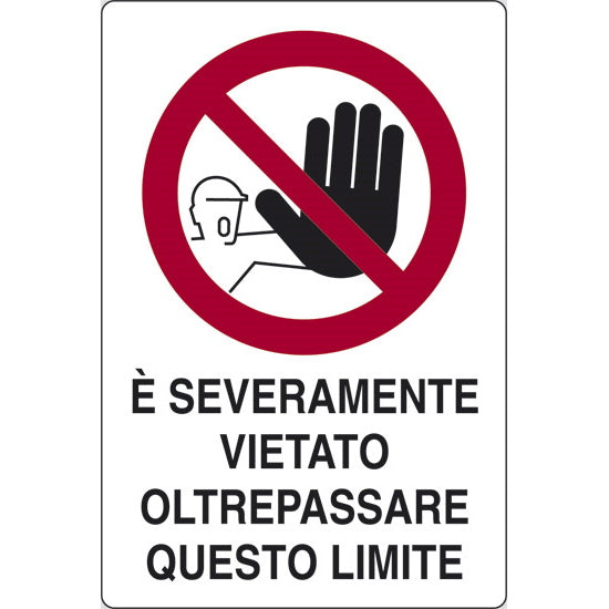 SEGNALE E' SEVERAMENTE VIETATO OLTREPASSARE QUESTO...ALLUMINIO MM300X200