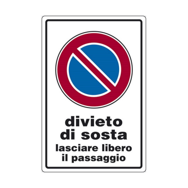 SEGNALE DIVIETO DI SOSTA LASCIARE LIBERO IL PASSA.IN ALLUMINIO MM300X200