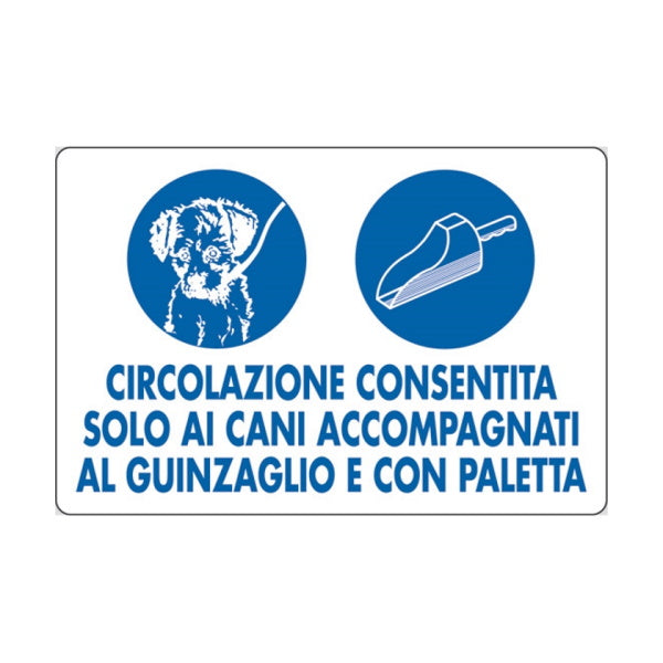 SEGNALE CIRCOLAZIONE CONSENTITA SOLO AI CANI AC...IN ALLUMINIO MM300X200