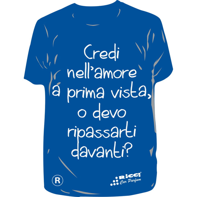 RICCI PROFUMATORE AUTO T-SHIRT SCRITTE "CREDI NELL'AMORE" ACQUA