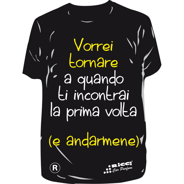RICCI PROFUMATORE AUTO T-SHIRT SCRITTE "VORREI TORNARE A..." NARCISUSS
